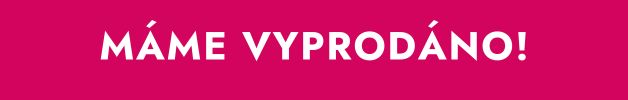 mame vyprodano